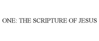 ONE: THE SCRIPTURE OF JESUS