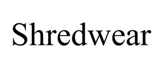 SHREDWEAR
