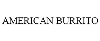 AMERICAN BURRITO
