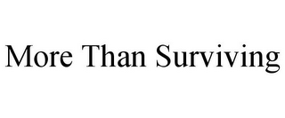 MORE THAN SURVIVING