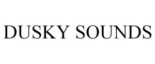 DUSKY SOUNDS