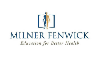 MILNER | FENWICK EDUCATION FOR BETTER HEALTH