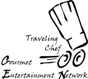 TRAVELING CHEF - GOURMET ENTERTAINMENT NETWORK