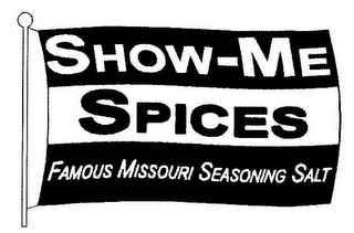 SHOW-ME SPICES FAMOUS MISSOURI SEASONING SALT