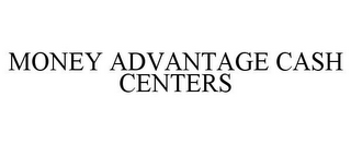 MONEY ADVANTAGE CASH CENTERS