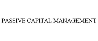 PASSIVE CAPITAL MANAGEMENT