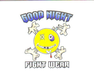 GOOD NIGHT FIGHT WEAR