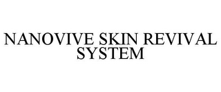 NANOVIVE SKIN REVIVAL SYSTEM