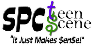 SPC TEEN SCENE "IT JUST MAKES $EN$E!"