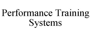 PERFORMANCE TRAINING SYSTEMS