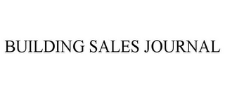 BUILDING SALES JOURNAL