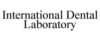 INTERNATIONAL DENTAL LABORATORY