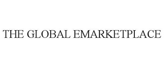 THE GLOBAL EMARKETPLACE