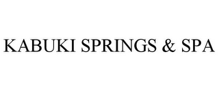 KABUKI SPRINGS & SPA