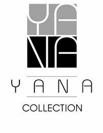 YANA YANA COLLECTION