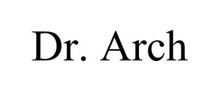 DR. ARCH