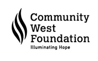 COMMUNITY WEST FOUNDATION ILLUMINATING HOPE