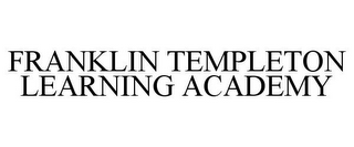 FRANKLIN TEMPLETON LEARNING ACADEMY