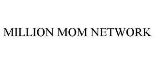 MILLION MOM NETWORK