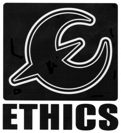 E ETHICS