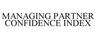 MANAGING PARTNER CONFIDENCE INDEX