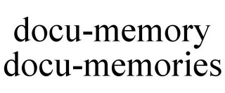 DOCU-MEMORY DOCU-MEMORIES