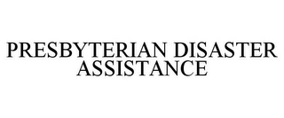 PRESBYTERIAN DISASTER ASSISTANCE