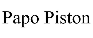PAPO PISTON