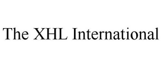 THE XHL INTERNATIONAL