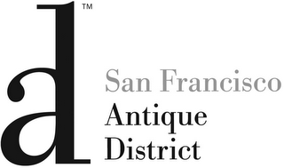 AD SAN FRANCISCO ANTIQUE DISTRICT