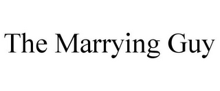 THE MARRYING GUY