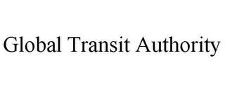 GLOBAL TRANSIT AUTHORITY