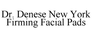 DR. DENESE NEW YORK FIRMING FACIAL PADS