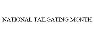 NATIONAL TAILGATING MONTH