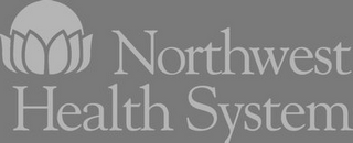 NORTHWEST HEALTH SYSTEM