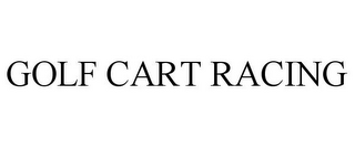 GOLF CART RACING