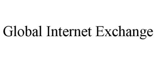 GLOBAL INTERNET EXCHANGE