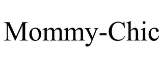 MOMMY-CHIC