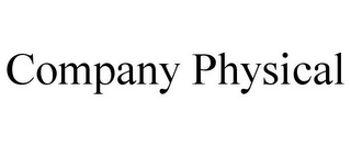 COMPANY PHYSICAL