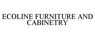 ECOLINE FURNITURE AND CABINETRY