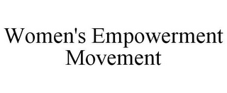 WOMEN'S EMPOWERMENT MOVEMENT