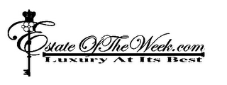 ESTATEOFTHEWEEK.COM LUXURY AT ITS BEST