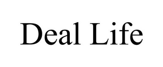 DEAL LIFE