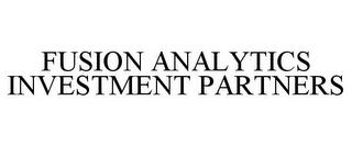 FUSION ANALYTICS INVESTMENT PARTNERS