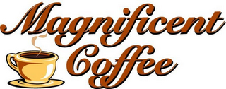 MAGNIFICENT COFFEE