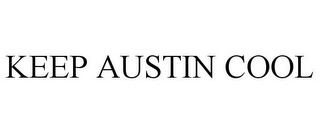KEEP AUSTIN COOL