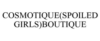 COSMOTIQUE(SPOILED GIRLS)BOUTIQUE