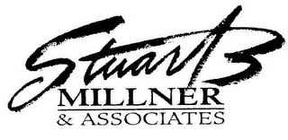 STUART B MILLNER & ASSOCIATES