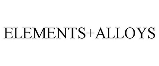 ELEMENTS+ALLOYS