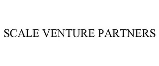 SCALE VENTURE PARTNERS